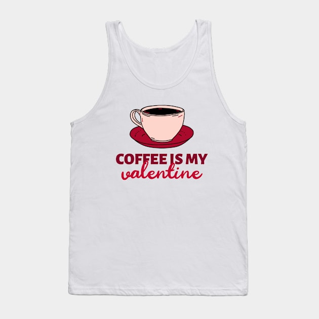 I love coffee is my valentine Tank Top by thegoldenyears